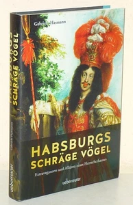 uccellini obliqui degli Asburgo. Stravaganze e allure di una casa regnante - Foto 1 di 1