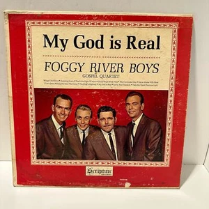 Foggy River Boys My God Is Real Gospel Quartet Scripture Records LP Vinyl - Picture 1 of 5
