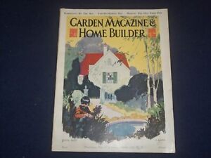 1925 JULY GARDEN MAGAZINE & HOME BUILDER - GARDENING BY THE SEA - ST 5347G