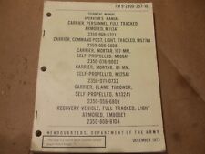 Army Armored Personnel Carrier Operator`s  Manual 1973 TM 9-2300-257-10 M113A1