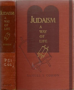 Judaism: A Way Of Life by Samuel Solomon Cohon, 1st Ed., 1948 - Picture 1 of 1