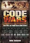 Code Wars: How 'Ultra' et 'Magic' ont conduit à la victoire alliée par John