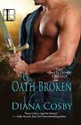 An Oath Broken Diana Cosby New Book 9781601833105