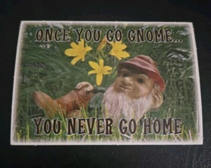 Gnomenclature Once You Go Gnome You Never Go Home Y2K Vending Machine Sticker - Picture 1 of 2