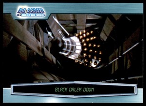 Strictly Ink Big Screen Doctor Who 2003 - Black Dalek Down No. 95