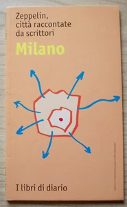 LIBRO Zeppelin città raccontate da scrittori MILANO 1997 Libri di Diario - Picture 1 of 3