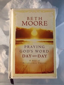 Praying God's Word Day by Day by Beth Moore (2006, Hardcover) - Bild 1 von 3