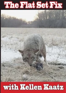 The Flat Set Fix DVD Coyote Trapping Fox Predator Coyotes Kellen Kaatz Trapline - Picture 1 of 1