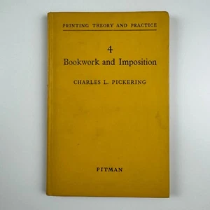 Bookwork and Imposition by Charles L. Pickering. Pitman Printing Theory 1949 - Picture 1 of 14