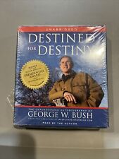 Destined for Destiny : The Unauthorized Autobiography of George W. Bush by Scott