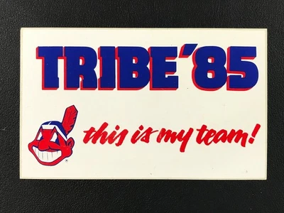 VTG Tribe '85 This Is My Team! Cleveland Indians Sticker MLB Chief Wahoo UNUSED! - Image 1 of 2