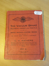 The Vacuum Brake - Its Theory History & Practise BR WR 3rd Ed. 1948 C H Mathers