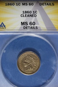 1860 ANACS 1C MS60 DETAILS CLEANED INDIAN HEAD CENT #B50583 - Picture 1 of 2