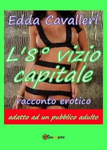 L’8° Vizio Capitale di Edda Cavalleri, 2018, Youcanprint - Bild 1 von 1