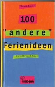 100 andere Ferienideen. Umweltbewusst Reisen Bühler, Margrit: - Imagen 1 de 1
