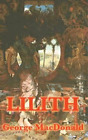 George MacDonald Lilith (Relié)