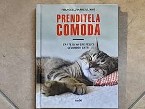 PRENDITELA COMODA L'ARTE DI VIVERE FELICI SECONDO I GATTI F. MARCIULIANO - Imagen 1 de 7
