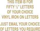 Pack Of 50 IRON ON / HEATPRESS Letters Size ½ " COLOUR GOLD  Personlize Ur Tops