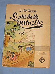 LE PIU' BELLE NOVELLE - Grimm illustrazioni Bravi - Edizione Falciai 1953 (G4) - Imagen 1 de 1