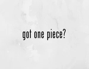 (2x) got one piece? Sticker Die Cut Decal Vinyl Car Windshield Laptop Tumblr Mug - Bild 1 von 1