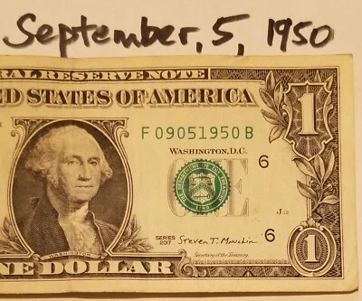Birthday September 5, 1950 $1 Dollar Bill Fancy Date Serial Series 2017 F B Note - Image 1 of 4