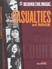 Skinner, Quinton : Casualties of Rock (Behind the Music S.) Fast and FREE P & P