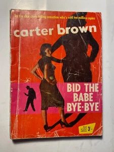 Bid the Babe Bye-Bye Carter Brown Pulp Digest Australian 1950s 1st Ed Horwitz - Picture 1 of 6
