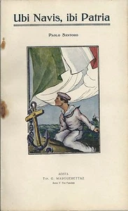 Santoro - Ubi Navis, ibi Patria - Aosta Marguerettaz 1927 Poesia epica WWI  - Picture 1 of 1