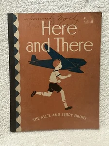 Here and There The Alice and Jerry Books Vintage 1941 Paperback - Picture 1 of 11