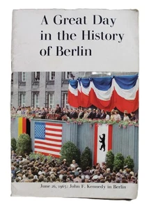 SOUVENIR BOOKLET OF PRESIDENT JOHN F. KENNEDY IN BERLIN GERMANY 26 JUNE 1963 - Picture 1 of 9