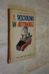 Il pesciolino in automobile L. Emiliani Biblioteche dei Fanciulli Fabbri FO ° - Picture 1 of 2