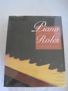 PIANO ROLES - 300 YEARS OF LIFE WITH THE PIANO SC BOOK BY JAMES PARAKILAS -NEW - Imagen 1 de 2