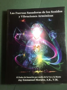 LAS FUERZAS SANADORAS DE LOS SONIDOS Y VIBRACIONES ARMONICAS: EL By Jay NEW - Picture 1 of 2