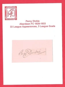 PERCY DICKIE ABERDEEN FC 1929-1933 EX ST JOHNSTONE RARE ORIGINAL AUTOGRAPH - Picture 1 of 2
