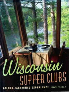 Wisconsin Supper Clubs: An Old-Fashioned Experience - Picture 1 of 1