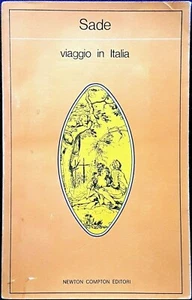 Donatien A. François de Sade, Viaggio in Italia, Ed. Newton Compton, 1974 - Picture 1 of 1