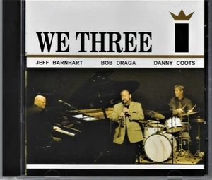 Barnhart – Draga – Coots WE THREE cd Jazz Alive Records 2015 XLNT COND!! - Picture 1 of 2