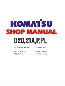 Complete Service Repair Manual for Komatsu D20, D21A , P , PL Dozer Bulldozer. - Picture 1 of 1