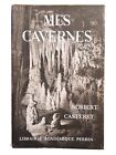 Mes Cavernes, Norbert Casteret 