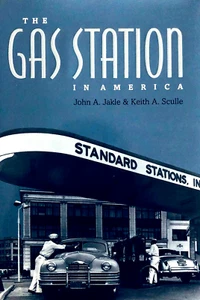 THE GAS STATION IN AMERICA—JOHN JAKLE & KEITH SCULLE—272 PAGES HC/DJ—EXCELLENT - Imagen 1 de 1