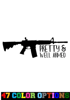 Vinyl Decal Truck Car Sticker Laptop - Hunting Fishing Girls Pretty & Well Armed - Image 1 of 4