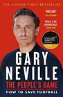 The People's Game: How to Save Footba..., Neville, Gary