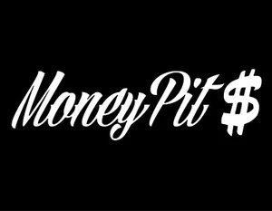 MONEY PIT 7X2 Vinyl Decal / Sticker / Window Sticker Graphic - Picture 1 of 6