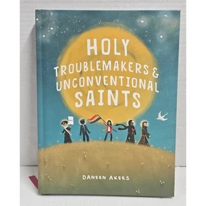 Holy Troublemakers Unconventional Saints Hardback by Daneen Akers - Imagen 1 de 2