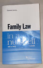 Family Law in a Nutshell John E.B Myers, Nutshell series 7th Edition.