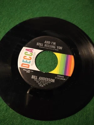 Bill Anderson "Love Is A Sometimes Thing/And I'm Still Missing You" 45 RPM 7"  - Image 1 of 2