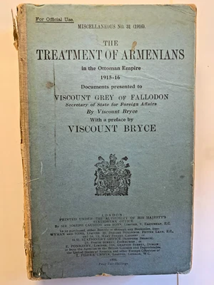 THE TREATMENT OF ARMENIANS In Ottoman Empire 1915-16 by Viscount Bryce 1916 HC - Image 1 of 4
