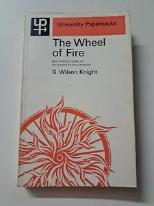 The Wheel Of Fire: Interpretations Of Shakespearian Tragedy G. Wilson Knight - Picture 1 of 7