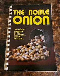 Die edle Zwiebel: Offizielles Kochbuch des Vacaville Zwiebelfestivals 1984 - Bild 1 von 18