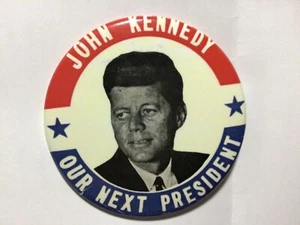 JOHN F KENNEDY JFK CAMPAIGN "OUR NEXT PRESIDENT" 3.5" BUTTON PIN BADGE POLITICAL - Picture 1 of 5